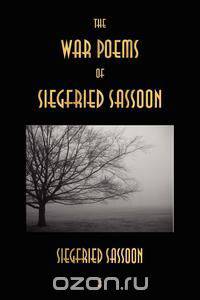 The War Poems of Siegfried Sassoon
