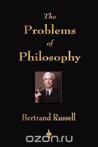 The Problems of Philosophy