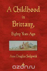 A Childhood in Brittany Eighty Years Ago