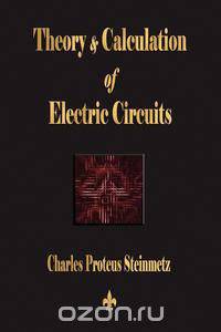 Theory and Calculation of Electric Circuits