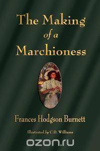 The Making of a Marchioness