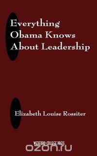 Everything Obama Knows About Leadership (Blank Inside)