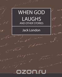 When God Laughs and Other Stories