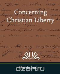 Concerning Christian Liberty