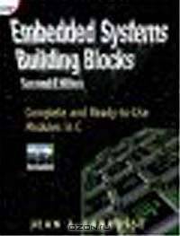 Embedded Systems Building Blocks: Complete and Ready-To-Use Modules in C (+ CD-ROM)