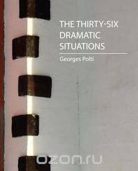 The Thirty-Six Dramatic Situations (Georges Polti)
