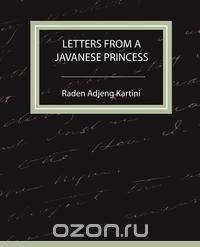 Letters from a Javanese Princess