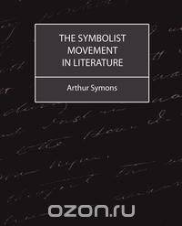 The Symbolist Movement in Literature