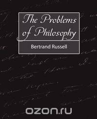 The Problems of Philosophy