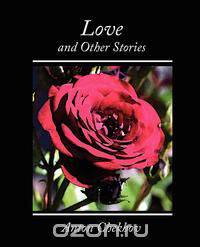 Love and Other Stories