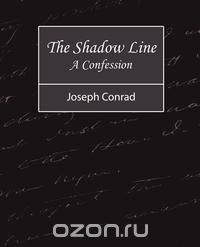 The Shadow Line - A Confession