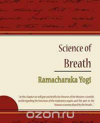 Science of Breath - Ramacharaka Yogi