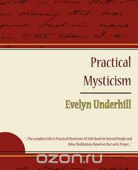 Practical Mysticism - Evelyn Underhill