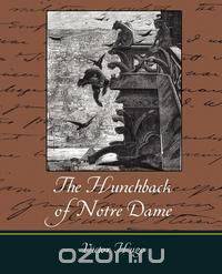 Notre-Dame de Paris - The Hunchback of Notre Dame