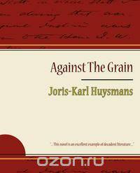 Against the Grain