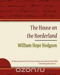 The House on the Borderland