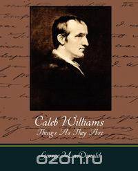 Caleb Williams - Things as They Are