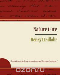 Nature Cure - Henry Lindlahr