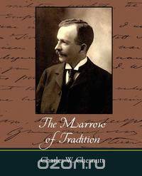 The Marrow of Tradition