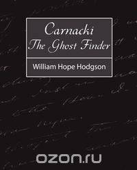 Carnacki, the Ghost Finder