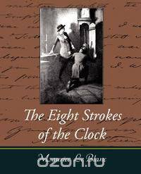 The Eight Strokes of the Clock
