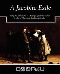 A Jacobite Exile