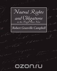 Neutral Rights and Obligations in the Anglo-Boer War