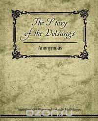 The Story of the Volsungs (Volsunga Saga)