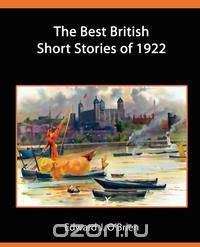 The Best British Short Stories of 1922