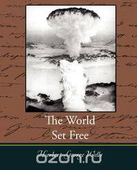 The World Set Free