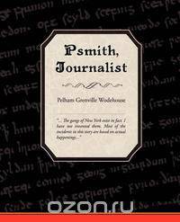 Psmith, Journalist