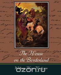 The House on the Borderland