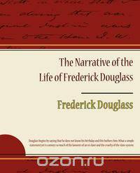 The Narrative of the Life of Frederick Douglass