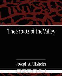 The Scouts of the Valley