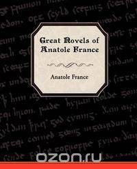 Great Novels of Anatole France