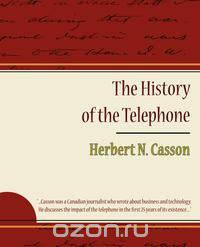 The History of the Telephone