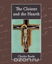 The Cloister and the Hearth