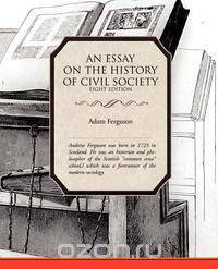 An Essay on the History of Civil Society