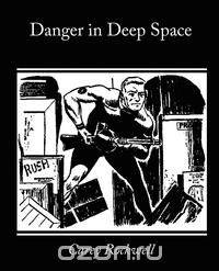 Danger in Deep Space