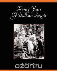 Twenty Years of Balkan Tangle