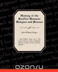 History of the Conflict Between Religion and Science