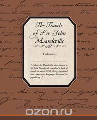The Travels of Sir John Mandeville