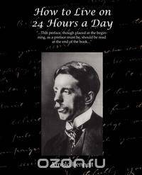 How to Live on 24 Hours a Day