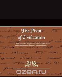 The Pivot of Civilization