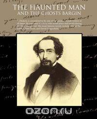 The Haunted Man and the Ghost