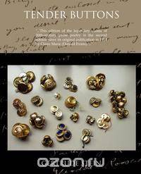 Tender Buttons Objects--Food--Rooms