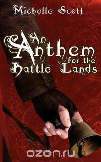 An Anthem for the Battle Lands