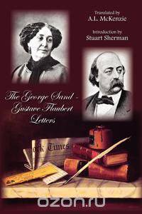 The George Sand-Gustave Flaubert Letters