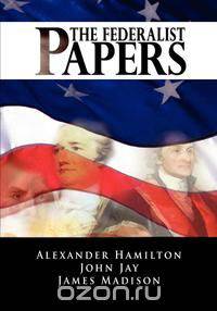 The Federalist Papers