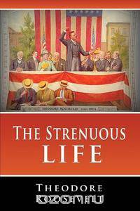 The Strenuous Life
